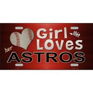 MLB Astros License Plate  This Girl Loves Her Houston Metal Auto Sign Baseball